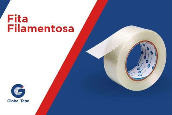Fita filamentosa | Global Tape Indústria de Fitas Adesivas