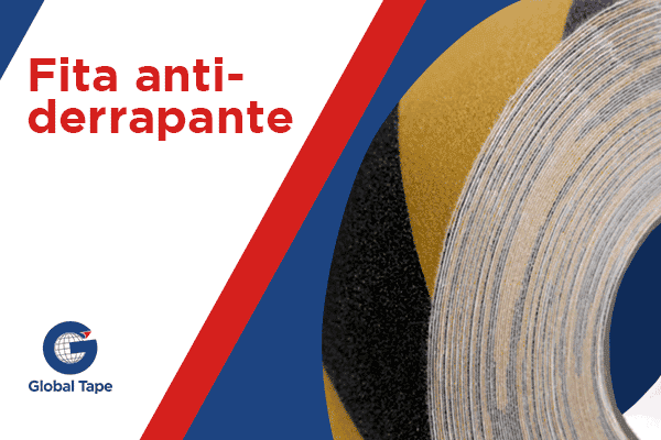 Fita Antiderrapante - Global Tape Fitas Adesivas