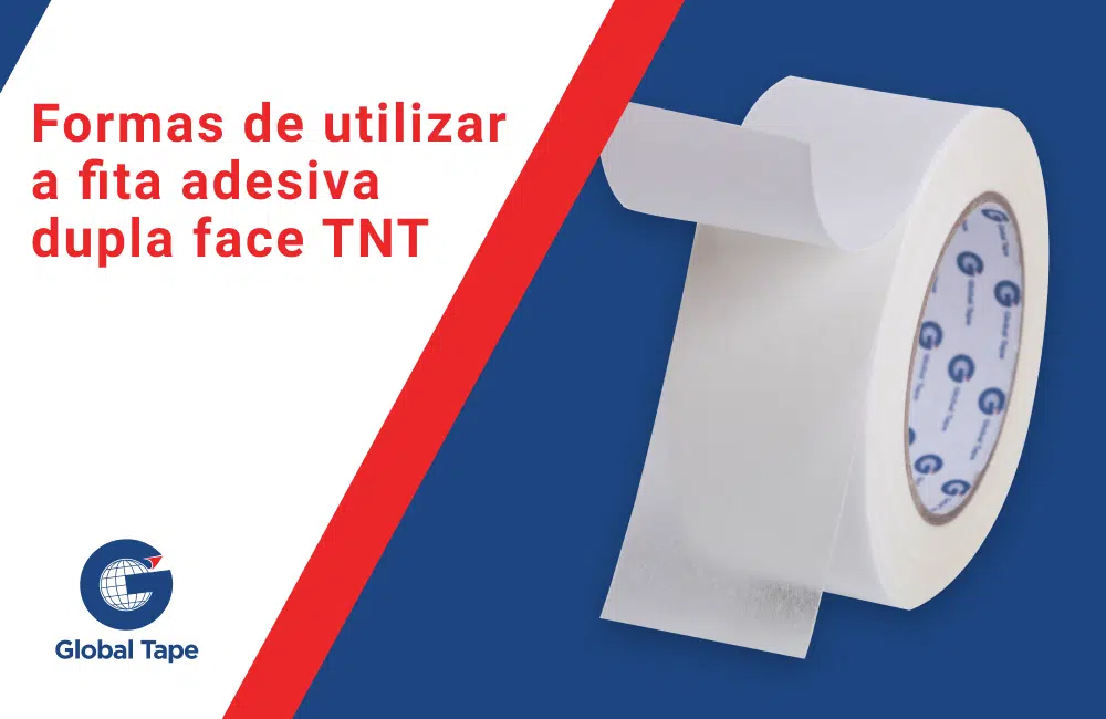 Usos da fita Dupla face TNT - Global Tape